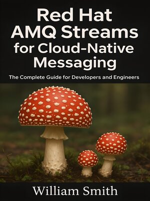 cover image of Red Hat AMQ Streams for Cloud-Native Messaging